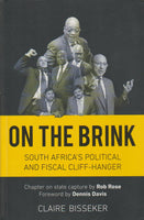 On the Brink: South Africa's Political and Fiscal Cliff-Hanger - Claire Bisseker