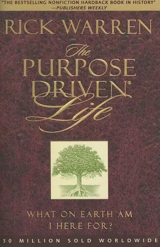 The Purpose Driven Life: What on Earth Am I Here For? - Rick Warren