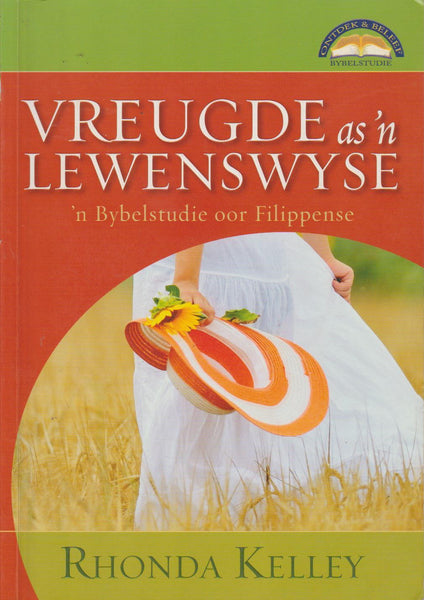 Vreugde as 'n Lewenswyse: 'n Bybelstudie oor Filippense Rhonda Kelley