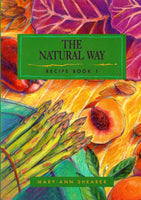 The Natural Way: Recipe Book 1 - Mary-Ann Shearer