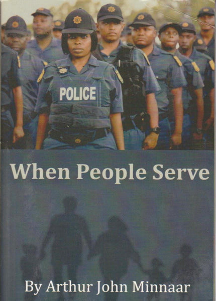 When People Serve Arthur John Minnaar