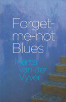 Forget-me-not Blues - Marita van der Vyver