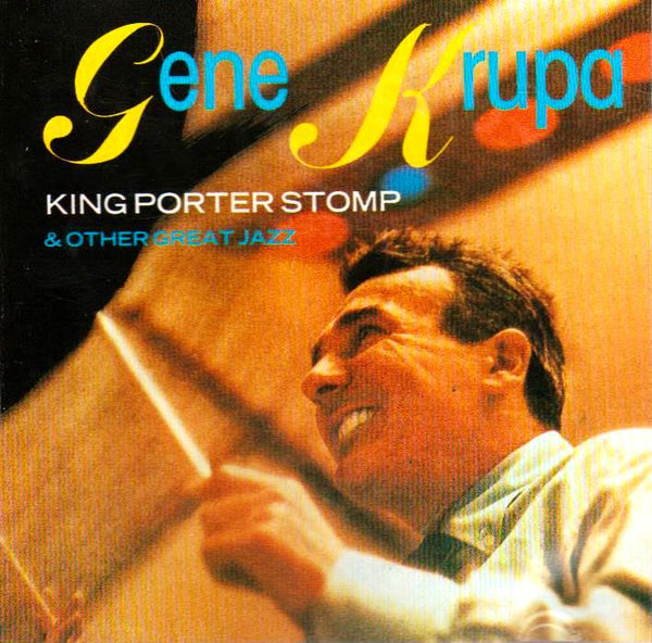 Gene Krupa - King Porter Stomp & Other Great Jazz