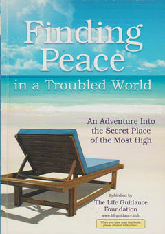 Find Peace in a Troubled World - The Life Guidance Foundation