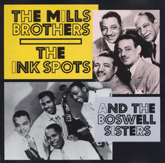 The Mills Brothers, The Ink Spots And The Boswell Sisters