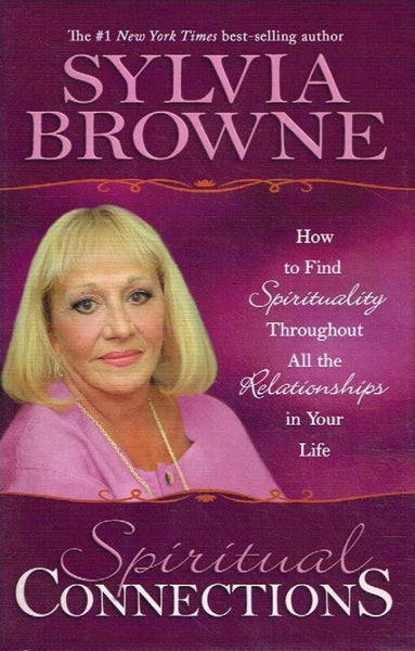 Spiritual Connections - Sylvia Browne