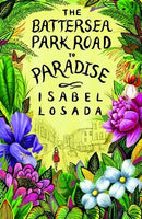 The Battersea Park Road to Paradise - Isabel Losada