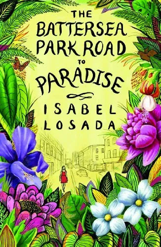 The Battersea Park Road to Paradise - Isabel Losada