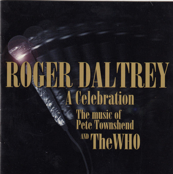 Roger Daltrey - A Celebration (The Music Of Pete Townshend And The Who)