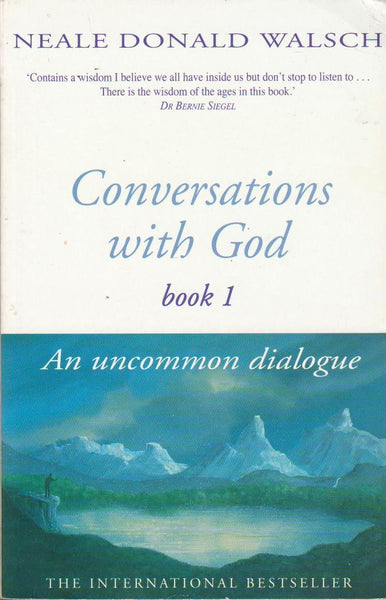 Conversations With God: book 1 - Neale Donald Walsch