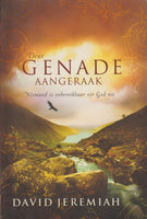 Deur genade aangeraak: niemand is onbereikbaar vir God nie - David Jeremiah