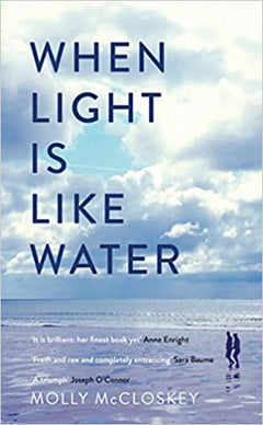 When Light is Like Water  Molly McCloskey