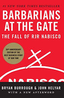 Barbarians at the Gate: The Fall of RJR Nabisco - Bryan Burrough & John Helyar
