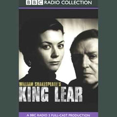 King Lear (BBC Radio Shakespeare) - William Shakespeare (Audiobook - CD)