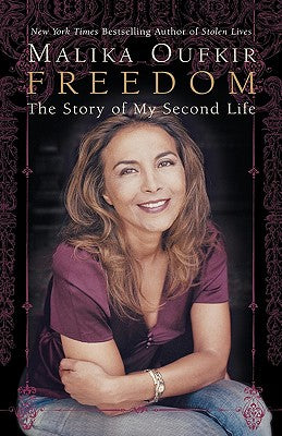 Freedom: The Story of My Second Life - Malika Oufkir
