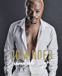 Dominoes - Unbreakable Spirit: The Somizi Mhlongo Story - Somizi Mhlongo & Lesley Mofokeng