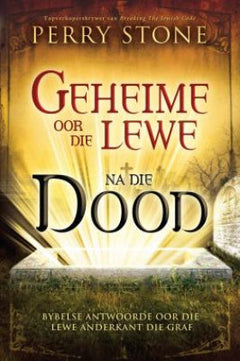 Geheime oor die Lewe na die Dood - Perry Stone