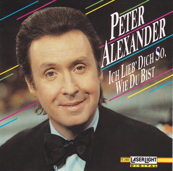 Peter Alexander - Ich Lieb Dich So, Wie Du Bist