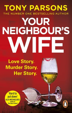 Your Neighbour's Wife - Tony Parsons