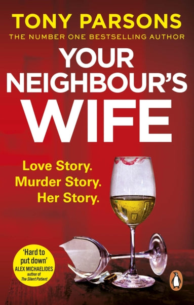 Your Neighbour's Wife - Tony Parsons
