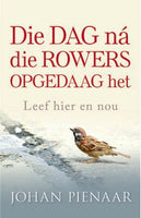 Die Dag Na Die Rowers Opgedaag Het - Johan Pienaar