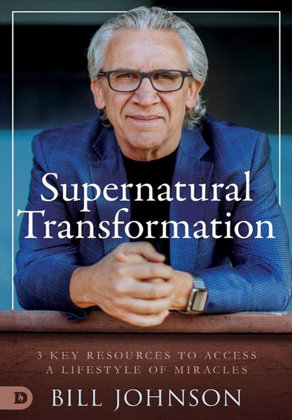 Supernatural Transformation - Bill Johnson
