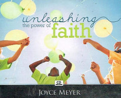 Unleashing The Power Of Faith - Joyce Meyer (Audiobook - CD)