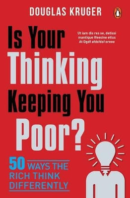 Is Your Thinking Keeping You Poor?: 50 Ways the Rich Think Differently - Douglas Kruger