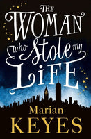 The Woman Who Stole My Life  Marian Keyes