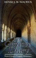 The Genesee Diary: Report from a Trappist Monastery - Henri J. M. Nouwen