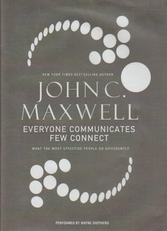 Everyone Communicates Few Connect - John C. Maxwell (Audiobook - CD)