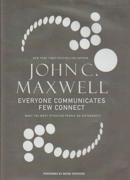 Everyone Communicates Few Connect - John C. Maxwell (Audiobook - CD)