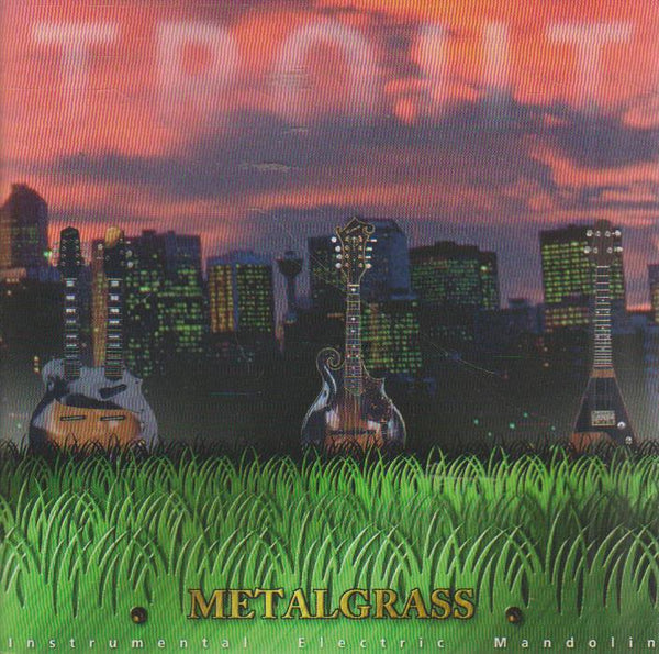 Ben Trout - Metalgrass
