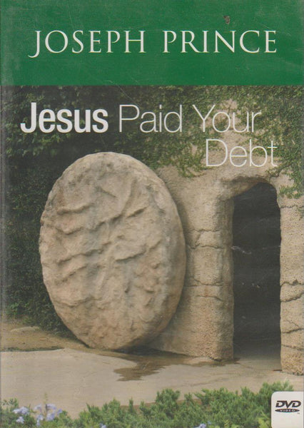 Jesus Paid Your Debt - Joseph Prince (DVD)