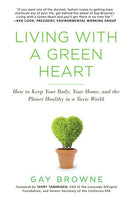 Living With A Green Heart - Gay Browne