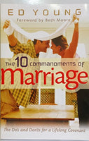 The 10 Commandments of Marriage: The Do's and Don'ts for a Lifelong Covenant Ed Young