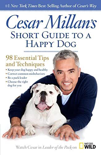 Cesar Millan's Short Guide to a Happy Dog - Cesar Millan