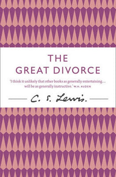 The Great Divorce - C. S. Lewis