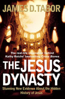 The Jesus Dynasty Stunning New Evidence about the Hidden History of Jesus - James D. Tabor