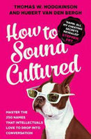 How to Sound Cultured - Thomas W. Hodgkinson & Hubert Van Den Bergh