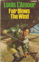 Fair Blows the Wind - Louis L'Amour