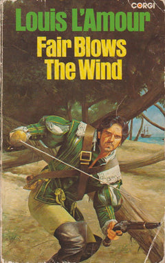 Fair Blows the Wind - Louis L'Amour