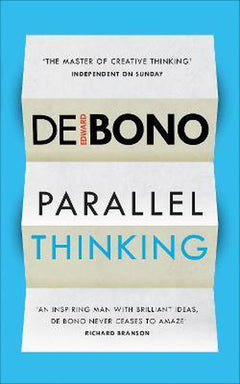 Parallel Thinking - Edward De Bono