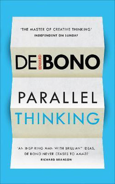 Parallel Thinking - Edward De Bono