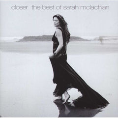 Sarah McLachlan - Closer: The Best Of Sarah McLachlan