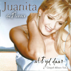 Juanita Du Plessis - Altyd Daar