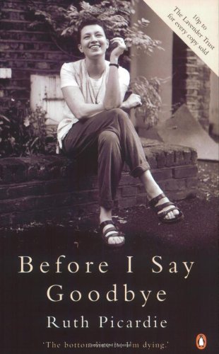 Before I Say Goodbye Ruth Picardie
