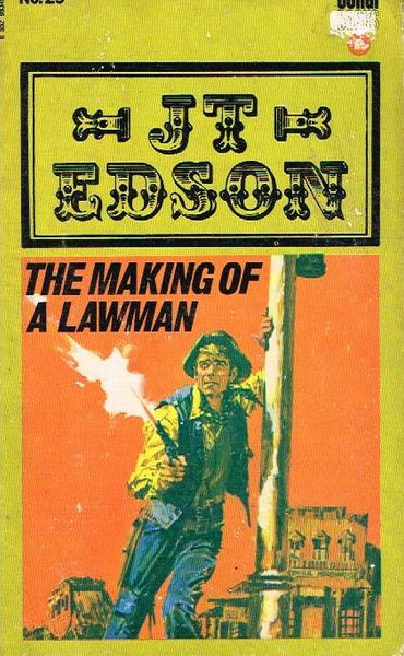 The Making of a Lawman - John Thomas Edson