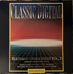 Gioacchino Rossini, Otto Nicolai, Richard Wagner, Johann Strauss, Sohn - Beruhmte Ouverturen Vol. 2 / Famous Overtures Vol. 2