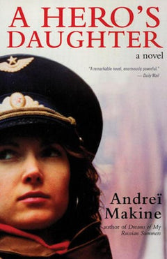 Hero's Daughter - Andrei Makine